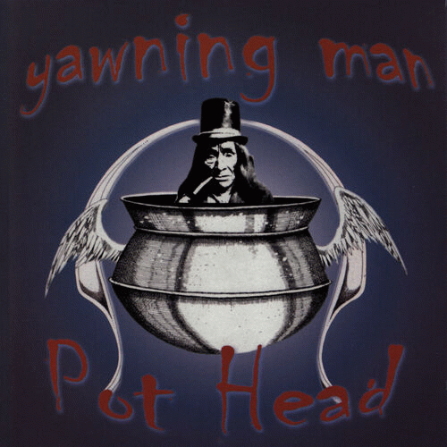 Yawning Man : Pot Head
